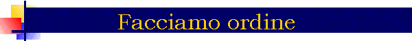 Facciamo ordine